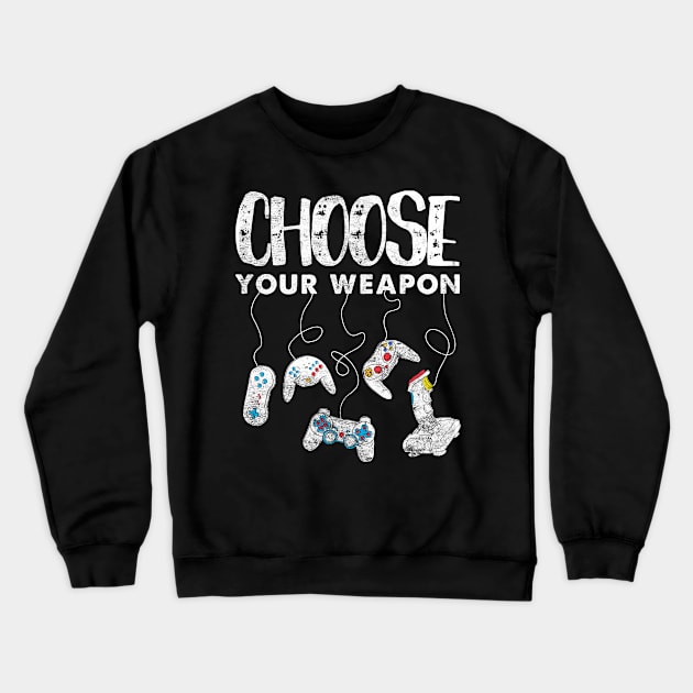 Choose Your Weapon Video Gamer Crewneck Sweatshirt by SolarFlare